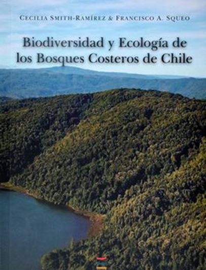 Biodiversidad y ecologia de los bosques costeros de Chile. 2019. illus. 617 p. - In Spanish.