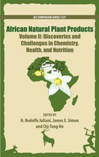 African Natural Plant Products.  Volume 2: Discoveries and Challenges in Chemistry, Health and Nutrition. 2014. (ACS Symposium Series). 59 figs. 352 p. gr8vo. Hardcover.