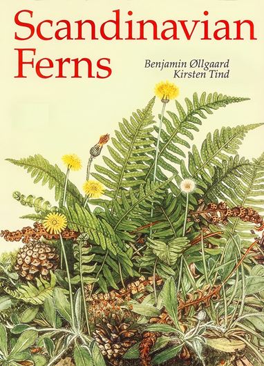 Scandinavian Ferns. A Natural History of the Ferns, Clubmosses, Quillworts and Horsetails of Denmark, Norway and Sweden. 1993. 217 ( 114 col.) figs. 317 p. 4to. Paper bd.