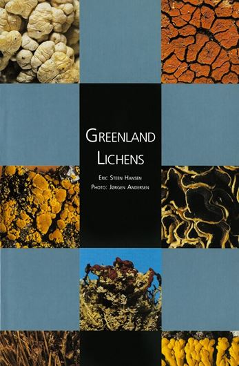 Greenland Lichens. 1995. 300 colour illustrations (165 macrolichens, 135 microlichens). 124 p. gr8vo. Paper bd.