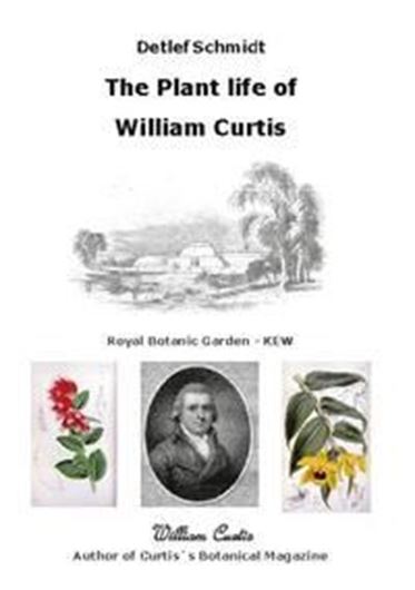 The Plant Life of William Curtis. 2020. illus. 276 S. Hardcover.