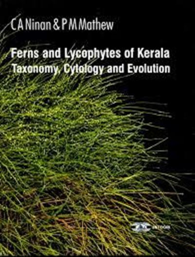 Ferns and Lycophytes of Kerala. Taxonomy, Cytology and Evolution. 2016. illus. 186 p.