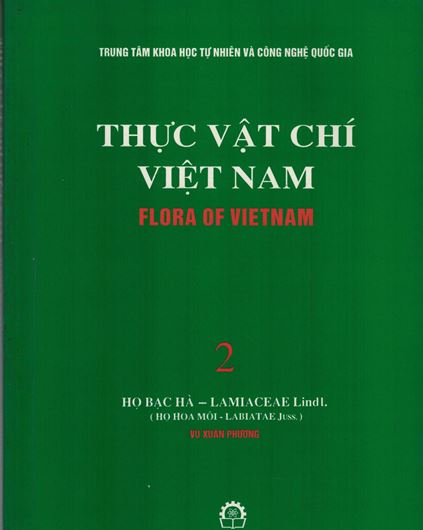 Volume 02: Vu Xuan Phuong: Ho Bac Ha - Lamiaceae Lindl. (Ho Hoa Moi - Labiatae Juss.). 2000. Many line - drawings. 278 p. gr8vo. Paper bd. - In Vietnamese, with Latin nomenclature.