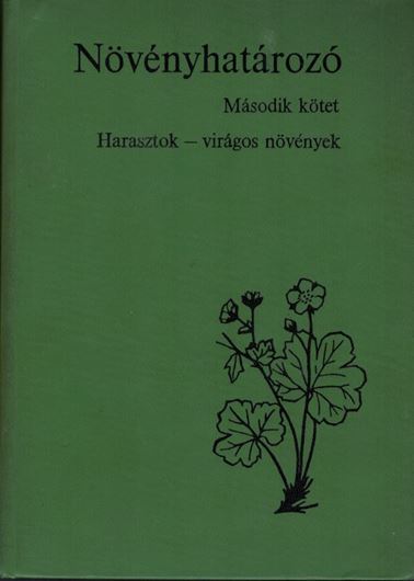 Növényhataározó. II. Kötet: Magyar Flora. Harsztok - Növények. 1968. 1990 line figs. 846 p. Hardcover.