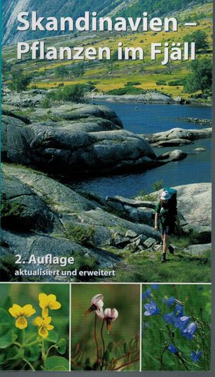 Skandinavien - Pflanzen im Fjäll. 2te revidierte und erweitete Aufl. 2017. 236 Farbphotogr. 263 S. 8vo. Broschiert.
