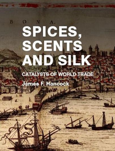 Spices, Scents and Silk Catalysts of World Trade. 2021. 344 p. gr8vo. Paper bd.
