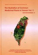 The Illustration of Common Medicinal Plants in Taiwan. 3 volumes. 2009 - 2012. illus. (col.). 1406 p. gr8vo. Paper bd. - Chinese, with Latin nomenclature.