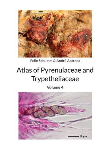Atlas of Pyrenulaceae and Trypetheliaceae. Volume 4. 2021. p. 1562 - 2081. gr8vo. Paper bd.