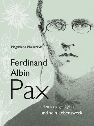Ferdinand Albin Pax i dzielo jego zycia / Ferdinand Albin Pax und sein Lebenswerk.2020. 44 Fig. 156 p. gr8vo. Broschiert.- Bilingual (Polish / German).