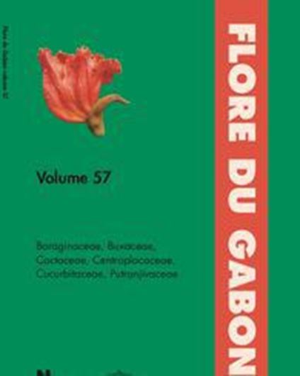 Vol. 57:  Boraginaceae, Buxaceae, Cactaceae, Centroplacaceae, Cucurbitaceae, Putranjivaceae 2021. 11 col. pls. 178 p. gr8vo. Paper bd.