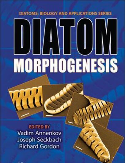 Diatom Morphogenesis. 2022. (Diatoms: Biology and Applications, Vol.3). many col. figs. XVI, 422 p. gr8vo. Hardcover.