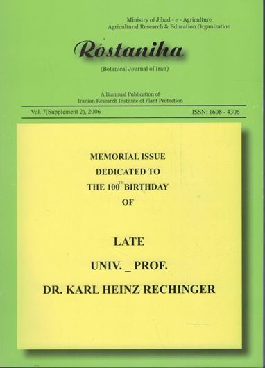 Memorial Issue Dedicated to the 100th Birthday of Late Univ. Prof. Dr. Karl Heinz Rechinger. 2006. (Rostaniha, vol. 7, suppl.2). 402 p. gr8vo. Paper bd. - In English.