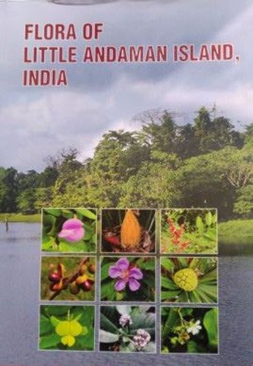 Flora of Little Andaman Island. 2021. 33 col. pls. XXXIII, 372 p. Hardcover.
