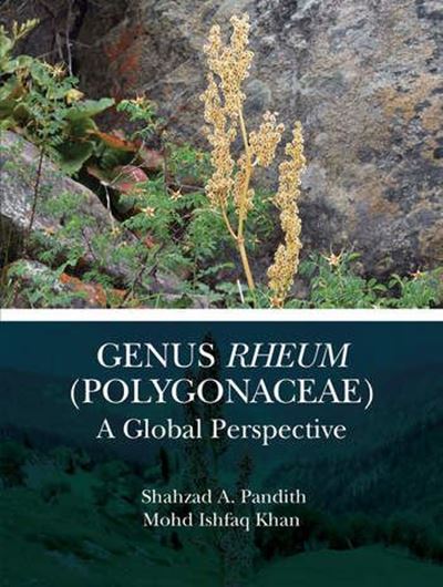 Genus RHEUM (Polygonaceae). A Global Perspective. 2022. illus. 150 p. gr8vp. Hardcover.