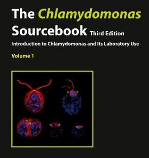 The Chlamydomonas Sourcebook. Volume 1: Introduction to Chlamydomonas and its laboratory use. 3rd rev. ed. 2022. 500 p. gr8vo. Hardcover.