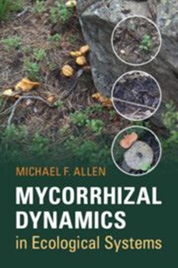 Mycorrhizal Dynamics in Ecological Systems. 2022.illus. XIII, 304 p. gr8vo. Paper bd.