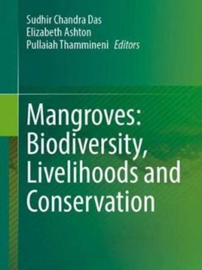 Mangroves: Biodiversity, Livlihoods and Conservation. 2022. i84 (74 col.) figs. 500 p. gr8vo. Hardcover.