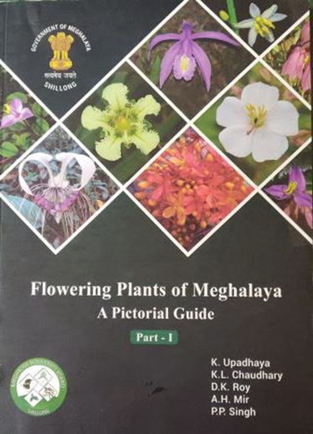 Flowering Plants of Meghalaya: A Pictorial Guide. Volume 1. 2021. 113 col. pls. VIII, 304 p. gr8vo. Hardcover.