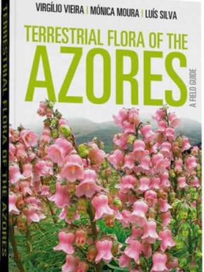 Terrestrial flora of the Azores. 2nd rev. ed. 2021. illus 336 p. - In English.