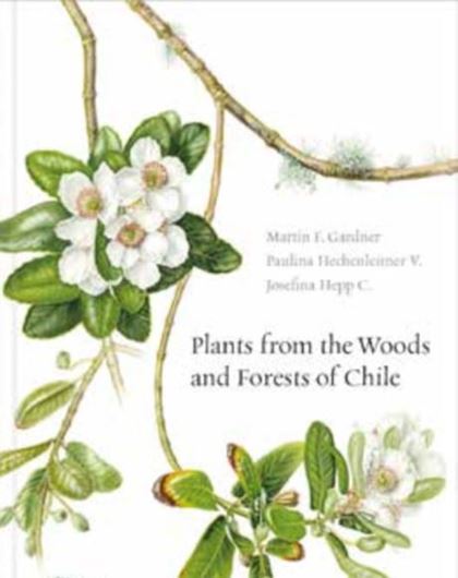 Plants from the Woods and Forests of Chile. 2022. illus. 240 p. gr8vo. Hardcover.