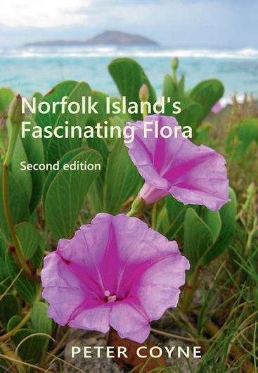 Norfolk Island's Fascinating Flora. 2nd rev. ed. 2019. ca 400 col. photogr. 192 p. gr8vo. Paper bd.