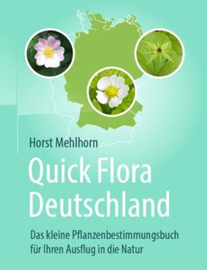 Quick Flora Deutschland. Das kleine Pflanzenbestimmungsbuch für Ihren Ausflug in die Natur. 2020. illus. 725 S. gr8vo. Broschiert.