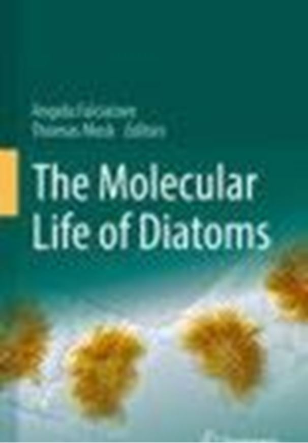 The Molecular Life of Diatoms. 2022. 104 (86 col.) figs. XXIII, 808 p. gr8vo. Hardcover.