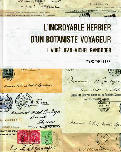 L'incroyable Herbier d'un botaniste voyageur. 2022. 200 photogr. 230 p. gr8vo. Paper bd.