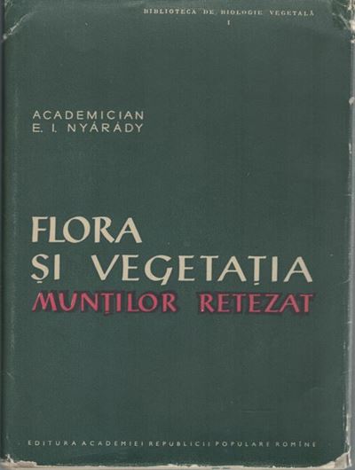 Flora si Vegetatia Muntilor Retezat. 1958.(Biblioteca de Biologie Vegetala, 1). illus. (b/w). 195 p. gr8vo. Hardcover. - In Romanian, with Latin nomenclature.