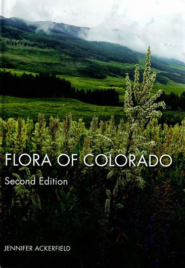 Flora of Colorado. 2nd ed. 2022. (SIDA SBM, 60)  illus. (col.). 872 p. gr8vo. Softcover.