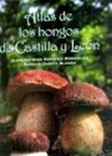 Atlas de los Hongos de Castilla y Leon. 2005. illus. (col.). 479 p. Large 4to. Hardcover. - In Spanish.