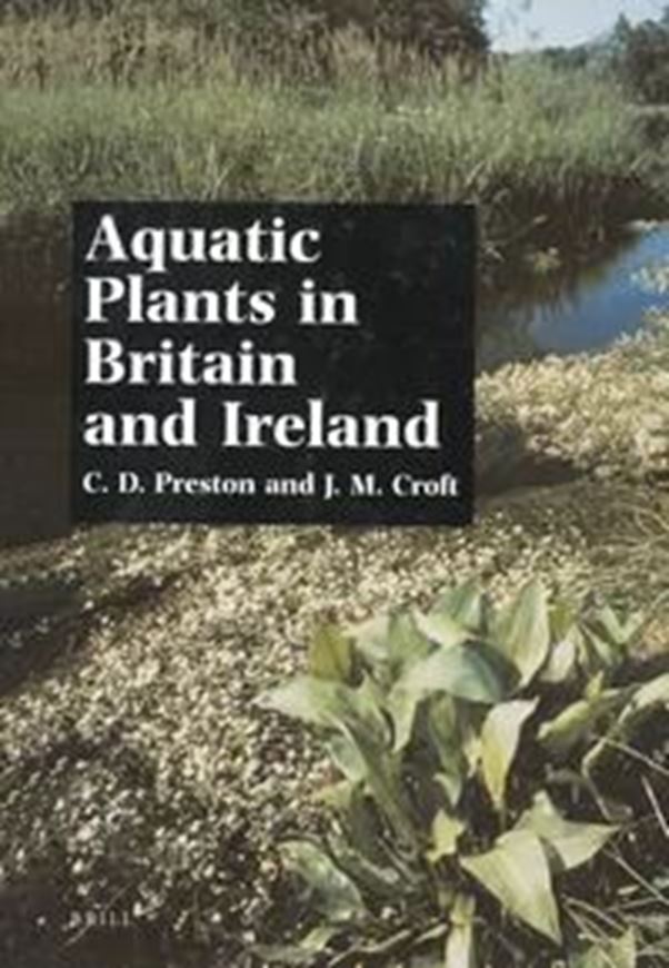 Aquatic Plants in Britain and Ireland. 1997. (Reprint 2014). 365 p.Hardcover.