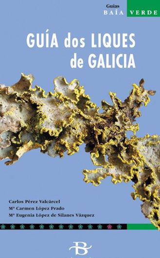 Guia dos Liques de Galicia. 2003. (Guias Baia Verde). illus. 408 p. Paper bd. - In Gallego, with Latin nomenclature.