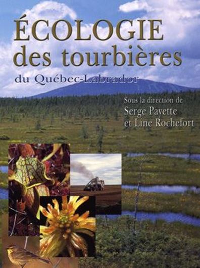 Ecologie des tourbières du Québec - Labrador. 2001. ill. XIX, 621 p. gr8vo. Hardcover.