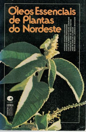 Oleos Essenciais de Plantas do Nordeste (Brasil). 1982.209 p. Paper bd. - In Portuguese.