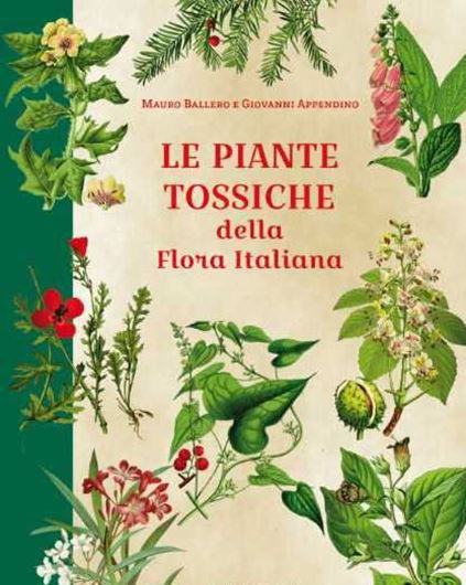 Le piante tossiche della flora italiana.2020. illus. 335 p. gr8vo. - In Italian.