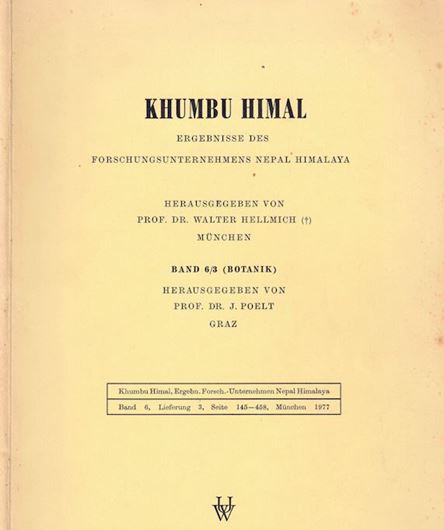 Khumbu - Himal: Ergebnisse des Forschungsunternehmens Nepal - Himalaya. Band 6, Lieferung 3: Botanik. 1977. illus.  309 S. Kartonniert.