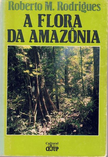 A flora da Amazonia. 1989. 462 p. gr8vo. Paper bd. - In Portuguese.