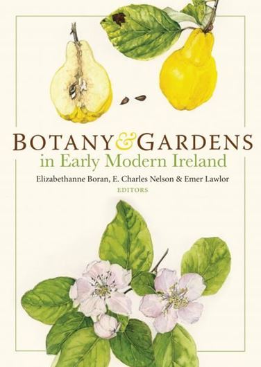 Botny & Gardens in Early Modern Ireland. 2022. ilus. (illus.). 335 p. gr8vo Hardcover.335  p. gr8vo. Hardcover.