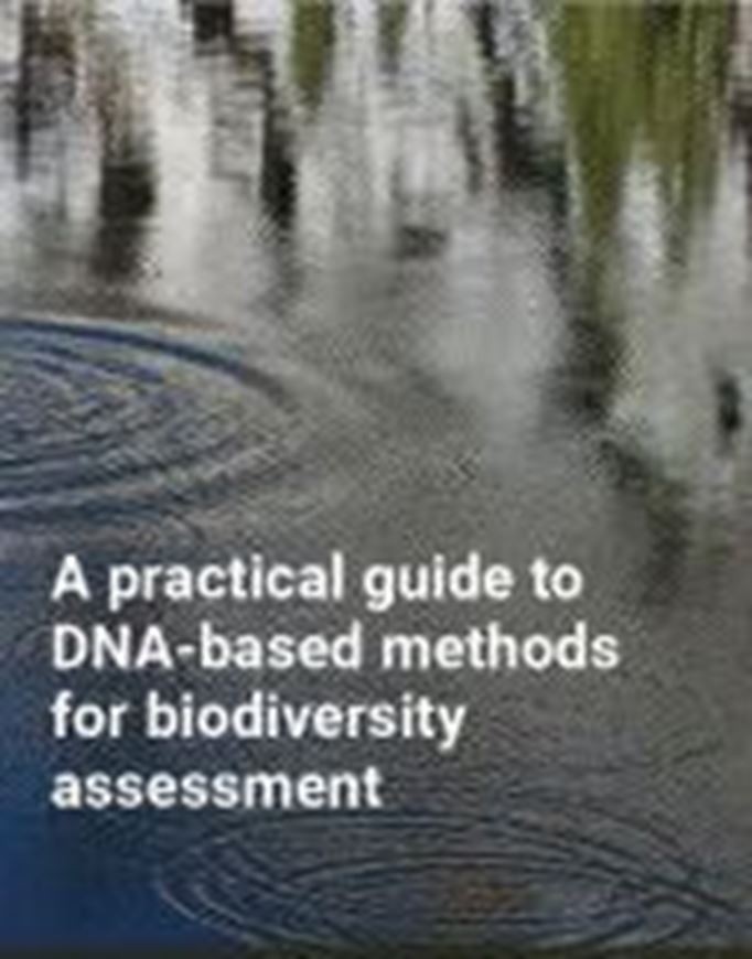 A Practical Guide to DNA-Based Methods for Biodiversity Assessment. 2021. 92 p. gr8vo. Paper bd.