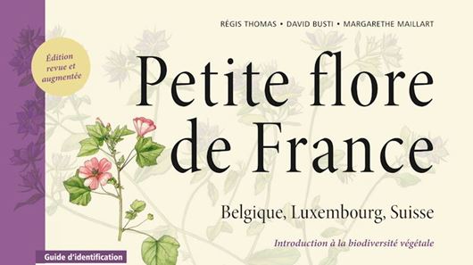Petite Flore de France. Revised & augmented edition. 2022. illus. (col.).  504 p. Hardcover.