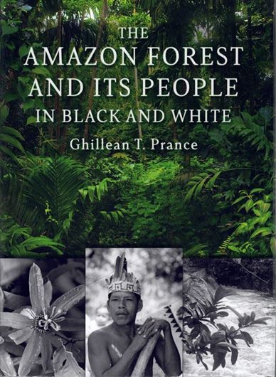 The Amazon Forest and its People in Black and White. 2022. illus./b/w). 218 p. gr8vo. Hardcover.