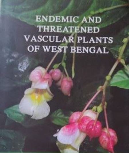 Endemic and Threatened Vascular Plnts of West Bengal. 2022. illus.(col.) 235 p. gr8vo. Hardcover.