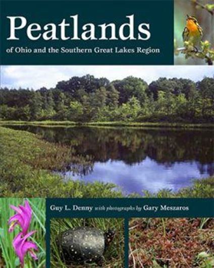 Peatlands of Ohio and the Southern Great lakes Region. 2021. illus. 144 p. Paper bd.