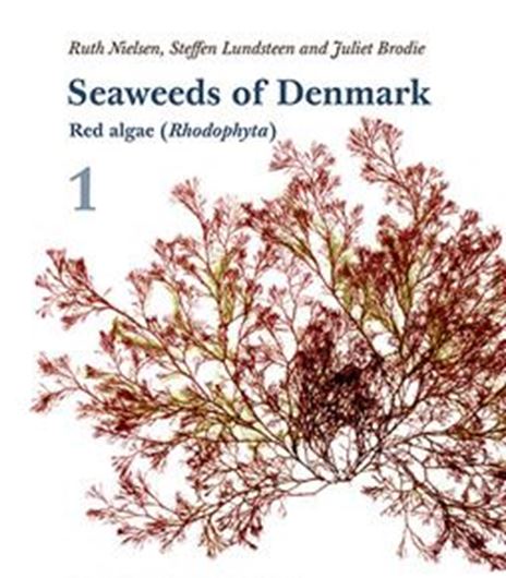 Seaweeds of Denmark. Part 1: Red Algae (Rhodophyta) & Part 2: Brown Algae (Phaeophyta) and green algae (Chlorophyta). 2022. (Scientia Danica, Series B: Biologica). illus. (col.) 840 p. Hardcover.