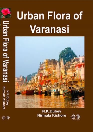 Urban Flora of Varanasi. 2021. illus. (col.). 432 p. gr8vo. Hardcover.