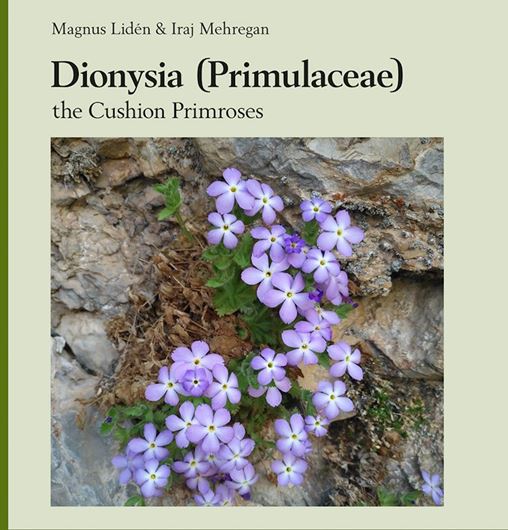 Dionysia (Primulales), the Cushion Primrose. 2023. (Symb. Bot. Upsal.,41). illus. 256 p. gr8vo. Hardcover.