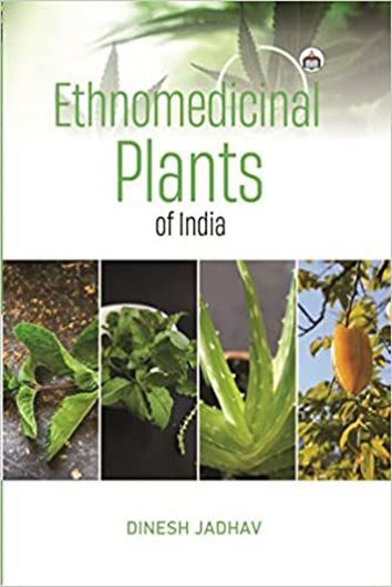 Ethnomedicinal Plants of India. 2022. 541 p. gr8vo. Hardcover.