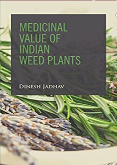 Medicinal Value of Indian Weed Plants. 2022. illus. 205 p. Hardcover.