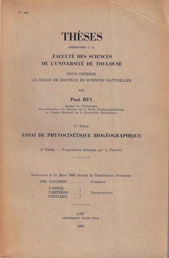 Essai de Phytocinétique Biogéographique. 1960. ( Thèse, Fac.Sc, Univ Toulouse, No. 160). 385 p. gr8vo. Broché.